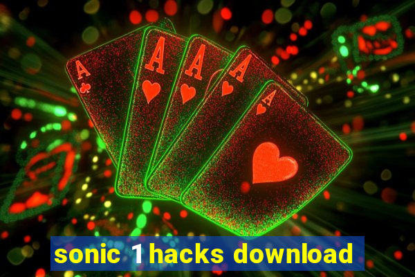 sonic 1 hacks download